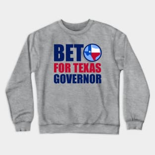 Beto for Texas Governor Crewneck Sweatshirt